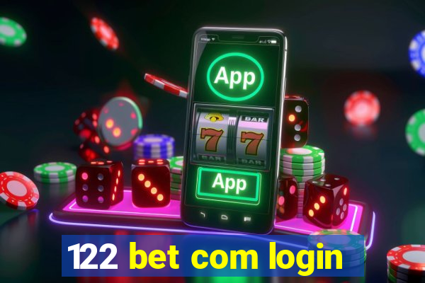 122 bet com login